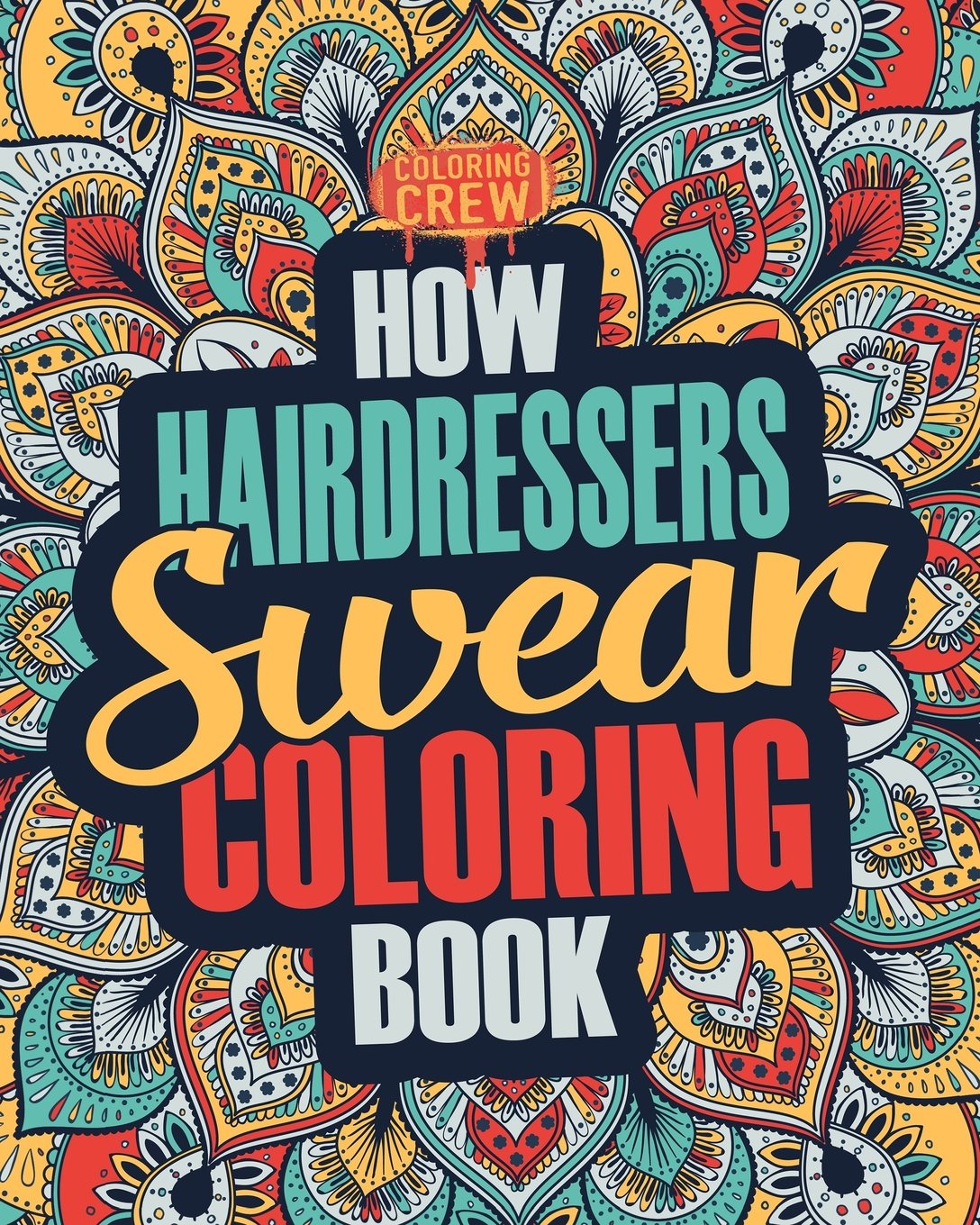 Best Gifts For Hairdressers 2024: Funny Coloring Book 2024