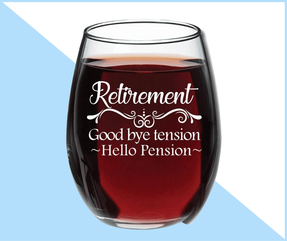 Funny Retirement Wine Glass