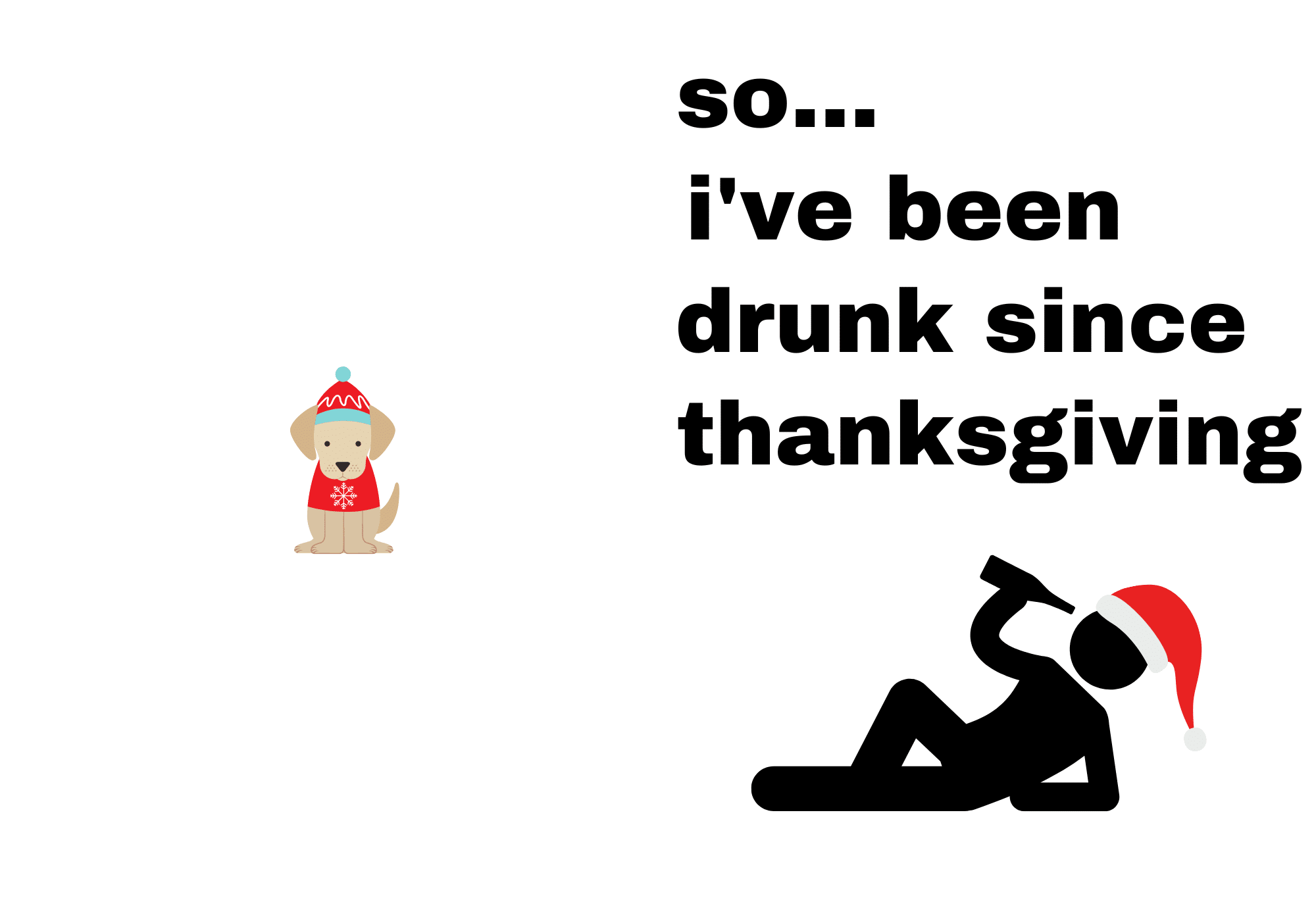 I've Been Drunk Since Thanksgiving Printable