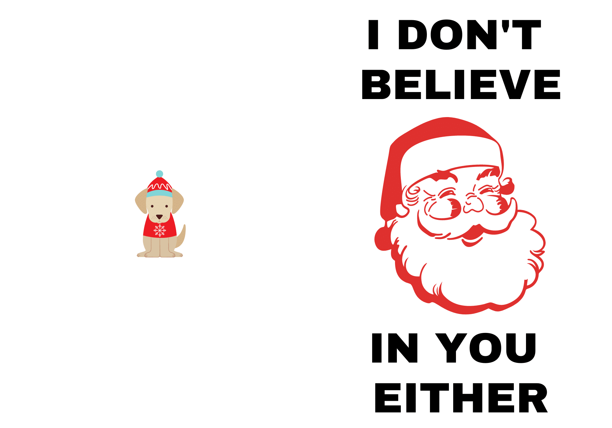 I Don't Believe in You Either Christmas Card Printable