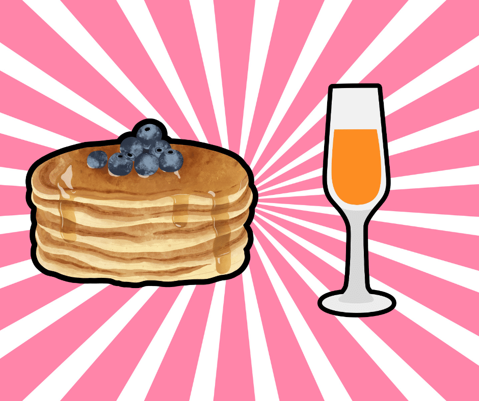 Mother's Day Brunch Menu:  Pancakes + Mimosa