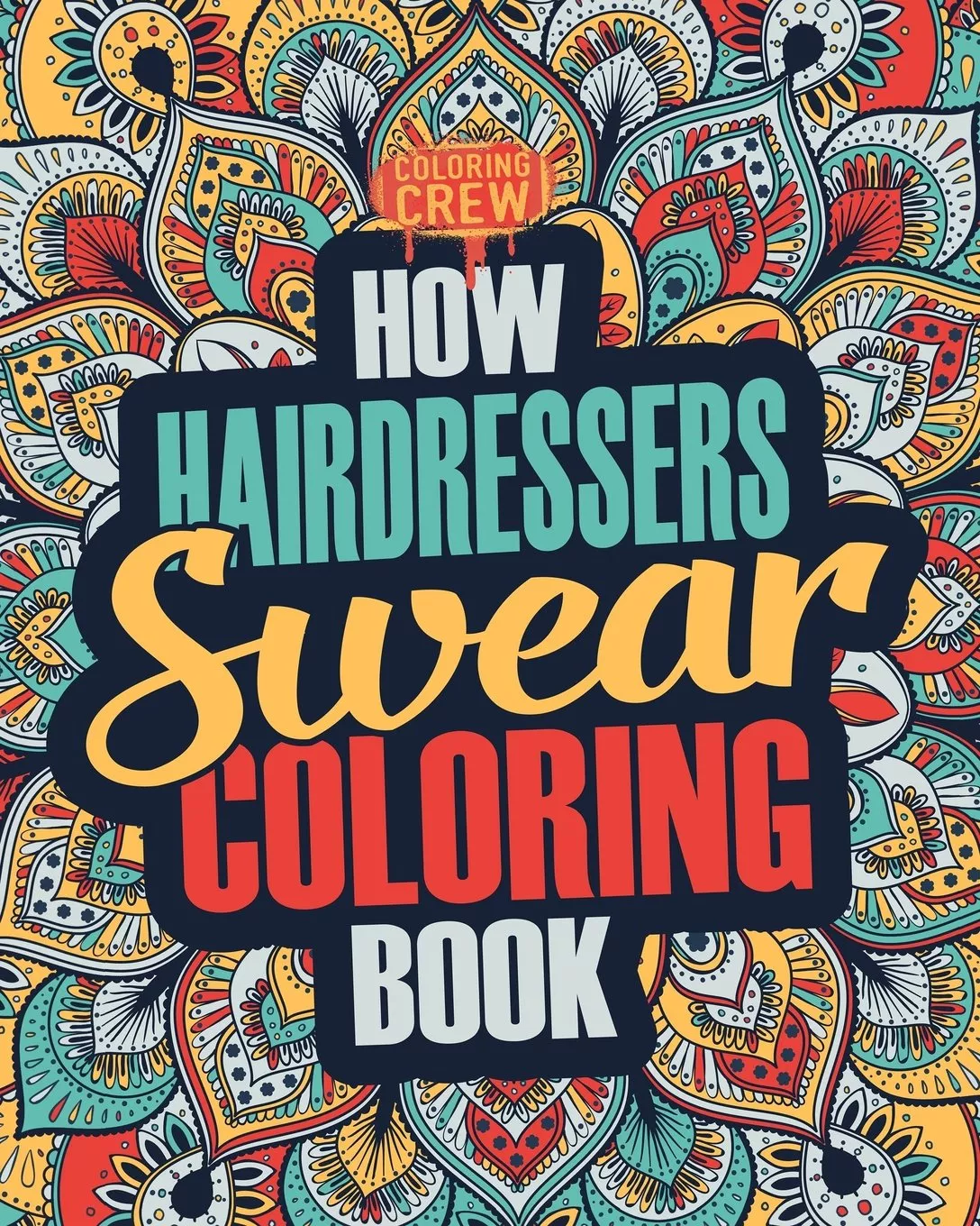 Best Gifts For Hairdressers 2023: Funny Coloring Book 2023